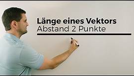 Länge (Betrag) eines Vektors, Abstand 2 Punkte, Vektorgeometrie | Mathe by Daniel Jung