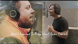 Charlie Worsham - How I Learned To Pray (feat. Luke Combs) [Official Music Video]