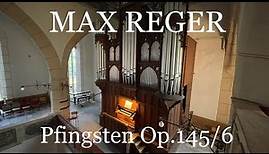 Max Reger (1873 - 1916) - „Pfingsten“ Op.145 Nr.6