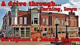 A drive through... CORNING, IOWA the birthplace of Johnny Carson