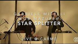 GABRIELE MITELLI / ROB MAZUREK // STAR SPLITTER