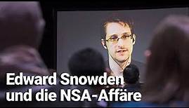 Erklärt: Edward Snowden und NSA-Affäre