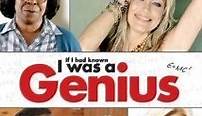 If I Had Known I Was a Genius (Cine.com)