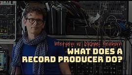 What does a record producer do? - Interview w/ Michael Beinhorn