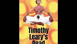 TIMOTHY LEARY'S DEAD TRAILER