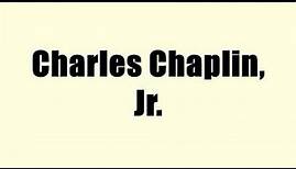 Charles Chaplin, Jr.