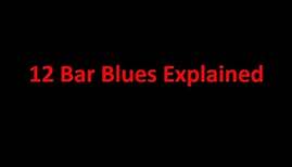 12 Bar Blues Explained
