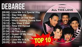 DeBarge 2023 MIX ~ Top 10 Best Songs ~ Greatest Hits ~ Full Album