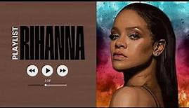 RIHANNA Greatest Hits Full Album 2023 || RIHANNA Best Songs