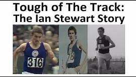 Tough of the Track: The Ian Stewart Story
