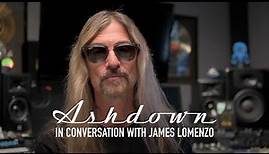 Ashdown Interview with James Lomenzo!