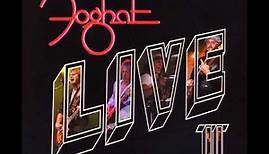 Foghat - Take Me To The River (LIVE II audio only)