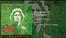 Gilbert O'Sullivan - I'm a Writer, Not a Fighter (Official Audio)