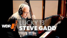 Steve Gadd, Eddie Gomez & Ronnie Cuber - Lucky 13 | WDR BIG BAND