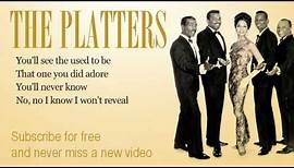 The Platters - You'll Never Know - Lyrics