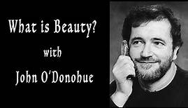 What is Beauty? (with John O'Donohue)