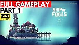 Ship of Fools Full Gameplay Walkthrough Part - 1