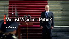 Trailer zur ARTE-Sendung "Wer ist Wladimir Putin?"