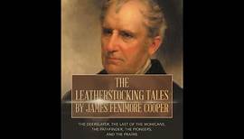 "The Leatherstocking Tales" By James Fenimore Cooper