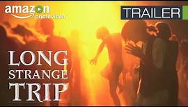 Long Strange Trip - Trailer | Amazon Original Series