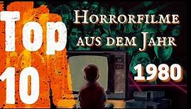 Top 10 - Die besten Horrorfilme der 80er | Teil 1 - 1980