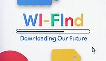 Wi-FIND: Downloading Our Future