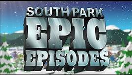 South Park Epic Episodes
