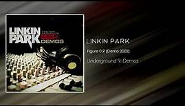 Linkin Park - Figure 0.9 (Demo 2002) [Underground 9: Demos]