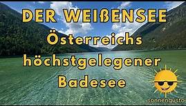 Der Weißensee - Österreichs höchstgelegener Badesee