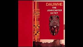 The John Carter Octet - Dauwhe