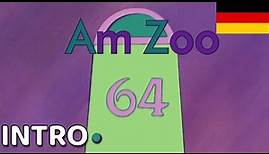 Am Zoo 64 | Intro (GERMAN/DE)