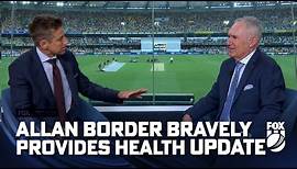 Aussie icon Allan Border bravely provides Parkinson's update | Fox Cricket