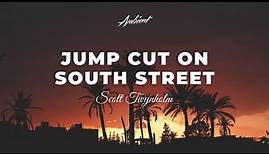 Scott Twynholm - Jump Cut On South Street [relaxing piano ambient]