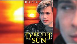 Brad Pitt in "The Dark Side of The Sun". FULL MOVIE