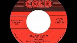 1960 HITS ARCHIVE: Tell Her For Me - Adam Wade