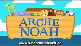 Arche Noah | Kinderlied zum Mitsingen | Kindermusikwelt
