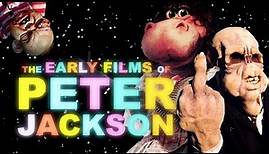 The Early Films Of Peter Jackson