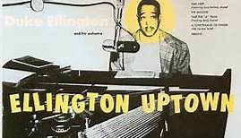 Duke Ellington And His Orchestra - Ellington Uptown
