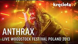 Anthrax LIVE Woodstock Festival Poland 2013 (FULL CONCERT)