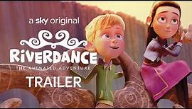 Riverdance - The Animated Adventure | Official Trailer | Sky Cinema