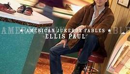 Ellis Paul - American Jukebox Fables