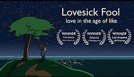 Lovesick Fool - Love in the Age of Like (2014) | Official Trailer