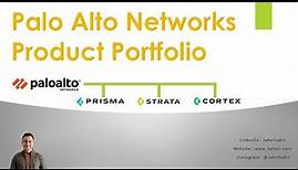 Palo Alto Networks Product Portfolio - Strata, Prisma, Cortex, Pa Series, XDR, Panorama, & More