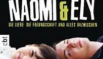 Naomi & Ely - Die Liebe, die Freundschaft und alles dazwischen: Die Liebe, die Freundschaft und alles dazwischen von Rachel Cohn bei LovelyBooks (Jugendbuch)