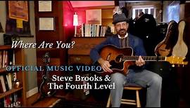 Steve Brooks & The 4th Level - Where Are You? (Official Music Video)