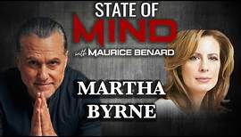 STATE OF MIND with MAURICE BENARD: MARTHA BYRNE PART 1