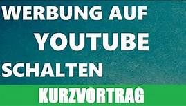 Werbung schalten auf Youtube Erklärung | Bei Youtube Werbung schalten