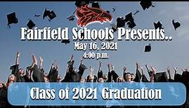 Fairfield High School - Class of 2021 Graduation