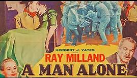 A Man Alone 1955 HD Full Movie | Drama Western | Starring Ray Milland, Mary Murphy, Ward Bond