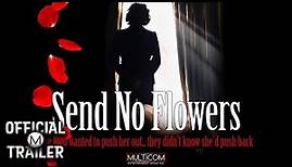 SEND NO FLOWERS (2013) | Official Trailer | HD | FT. Sean Young